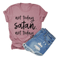 thumbnail image 1 of YourTops Women Not Today Satan Not Today T-Shirt Graphic Shirt for Women, 1 of 2