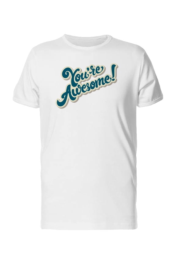 Youre Awesome / Vintage Colors Tee Men's -Image by Shutterstock