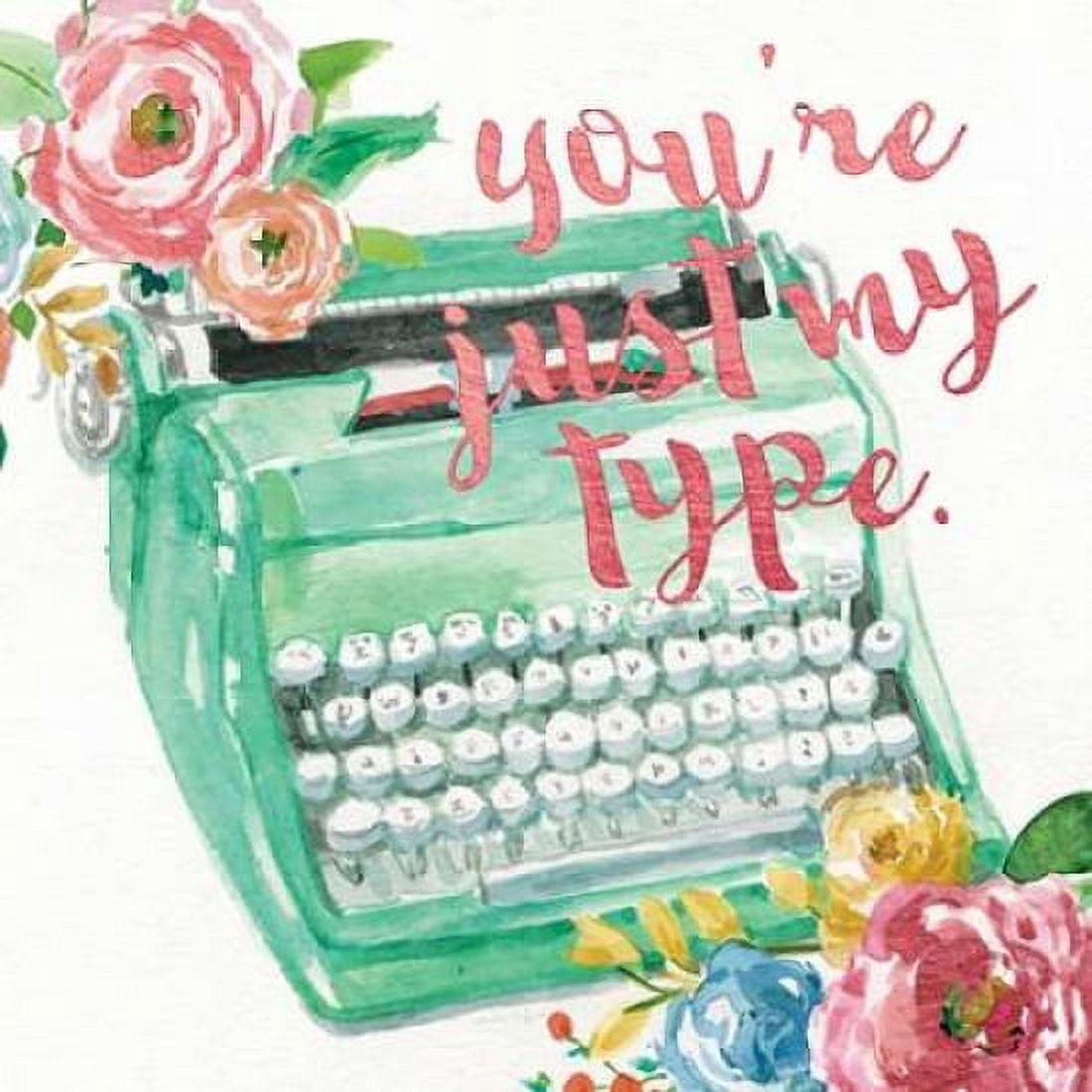 Youre Just My Type Canvas Art - Studio Rofino (24 x 24)