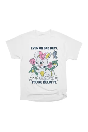 Youre Killin It T-Shirt Tee Gift For Him Merch For Her Apparel For Friend