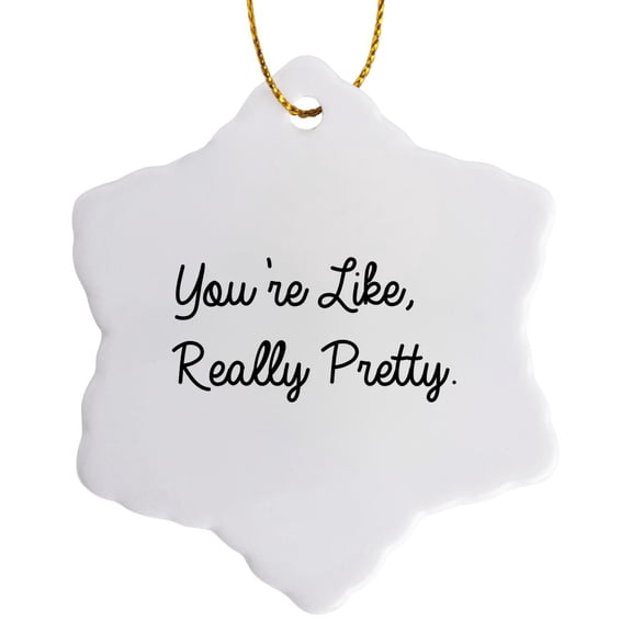 3drose, Youre like Really Pretty, 3 inch Snowflake Porcelain Ornament