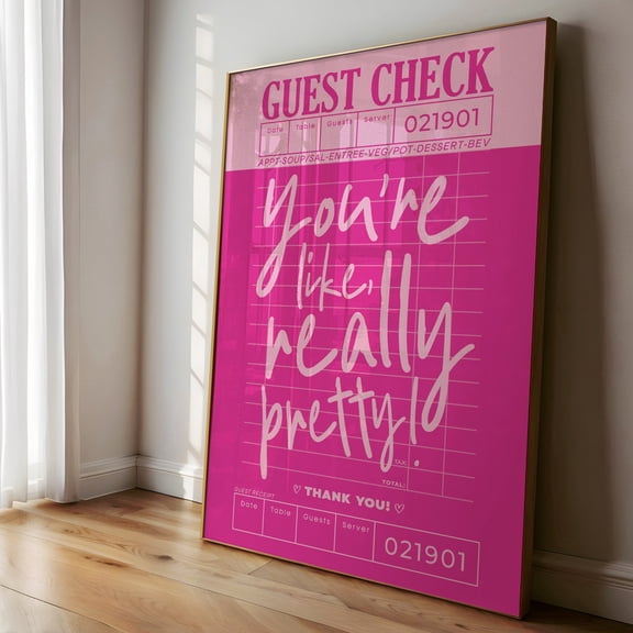 Youre Like Really Pretty Guest Check Poster, Trendy Funky Dorm Preppy, Pink Y2K Aesthetic College Apartment, Home And Living Room Decor