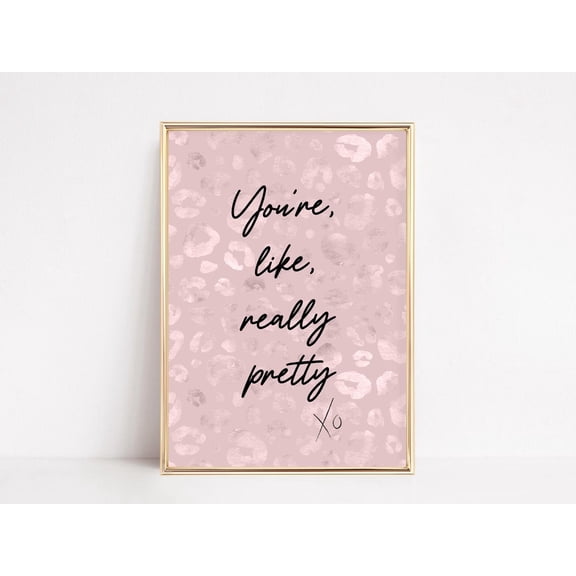 Youre Like Really Pretty Leopard Poster, Pink Fashion Wall Art For Dorm Decor