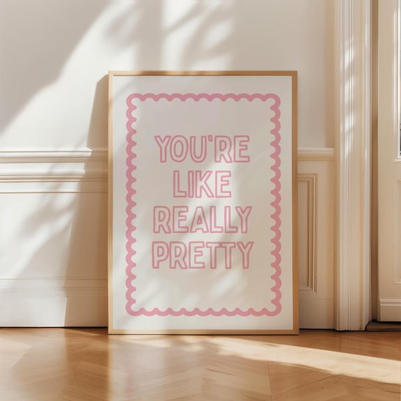 Youre Like Really Pretty Pink Girly Quote Wall Art, Stretched Canvas Size 16x24