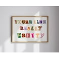 thumbnail image 1 of Youre Like Really Pretty Poster, Girls Dorm Room Decor, Symbols Made With Recycled Magazines-Colorful, Magazine Lettering, Gift Idea For Her, 16x24 UNFRAMED, 1 of 2