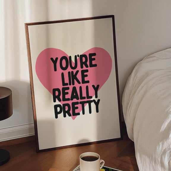 Youre Like Really Pretty, Trendy Wall, Coquette Wall, Preppy Pink Aesthetic Girly Wall, Dorm Room Decor, Wall Art