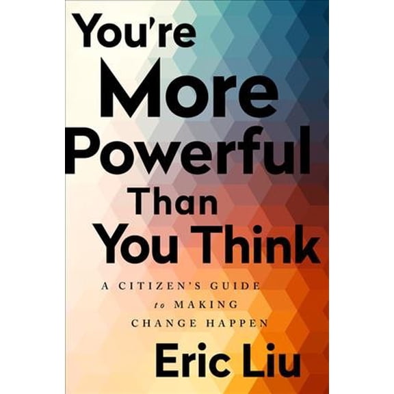 Pre-Owned You're More Powerful Than You Think: A Citizen's Guide to Making Change Happen (Paperback) 1541773667 9781541773660