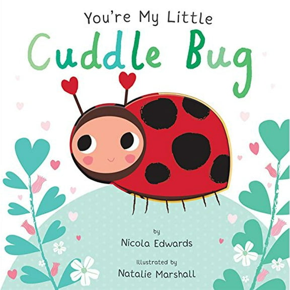 Pre-Owned You're My Little Cuddle Bug (Board book) 1684122589 9781684122585