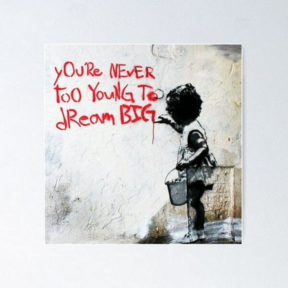 Youre Never Too Young To Dream Big - Banksy Mural Street Art Poster Wall Art, Modern Wall Decor For Living Room Bedroom, 8x12 UNFRAMED