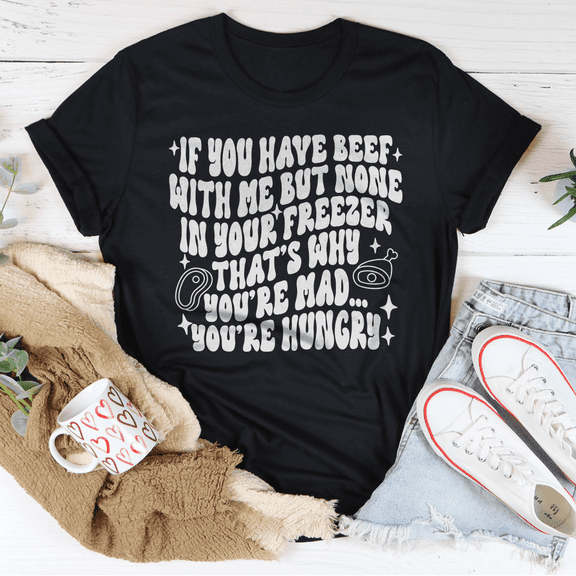 Youre Not Mad You re Hungry Tee White S Peachy Sunday T-Shirt