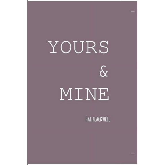 Yours & Mine, (Paperback)