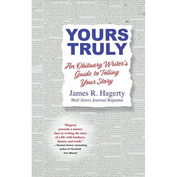 Yours Truly: An Obituary Writer's Guide to Telling Your Story, (Hardcover)