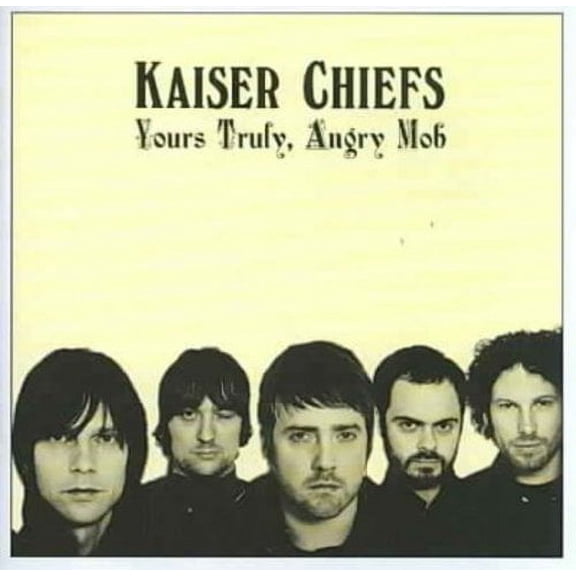 Yours Truly, Angry Mob Kaiser Chiefs (CD)
