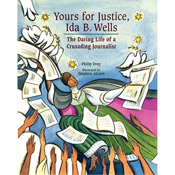 Pre-Owned Yours for Justice, Ida B. Wells: The Daring Life of a Crusading Journalist (Hardcover) 1561454176 9781561454174