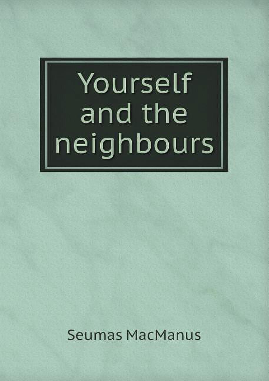 Yourself and the neighbours (Paperback)