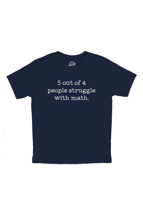 Youth 5 Out Of 4 People Struggle With Math T Shirt Funny Nerdy School Joke Tee for Kids