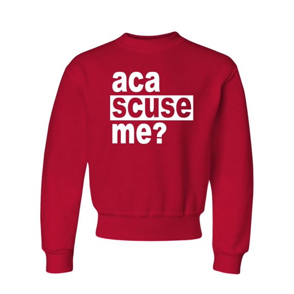 Youth Aca Scuse Me? Funny Quote Crewneck Sweatshirt