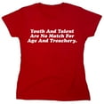 thumbnail image 1 of Youth And Talent Are No Match For Age And Treachery Sarcastic Humor Novelty Funny Women's Casual Tees, 1 of 3