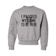 thumbnail image 1 of Youth Classy I Paused My Game To Be Here Crewneck Sweatshirt, 1 of 1