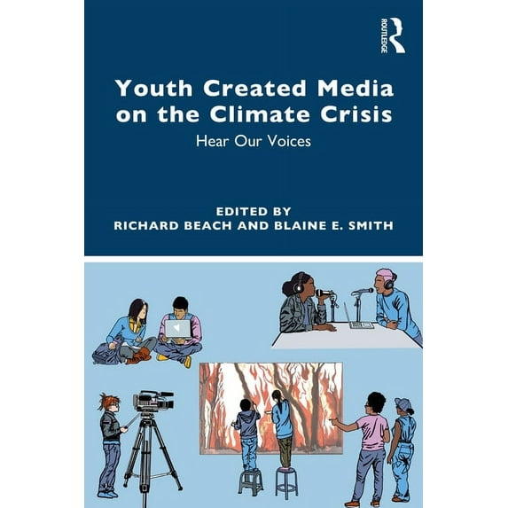 Youth Created Media on the Climate Crisis: Hear Our Voices (Paperback)