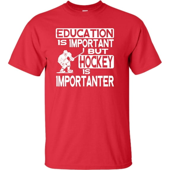 Youth Education Is Important But Hockey Is Importanter T-Shirt