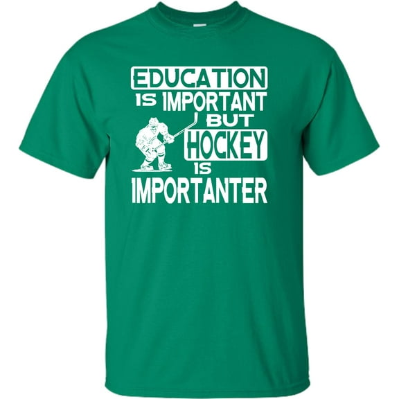 Youth Education Is Important But Hockey Is Importanter T-Shirt