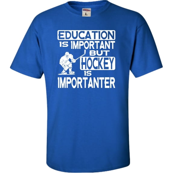 Youth Education Is Important But Hockey Is Importanter T-Shirt
