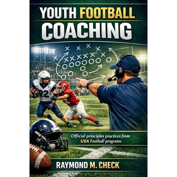 Youth Football Coaching: Official principles practices from USA Football programs, (Paperback)
