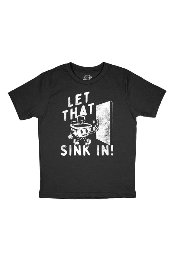 Youth Funny T Shirts Let That Sink In Sarcastic Graphic Novelty Tee for Kids