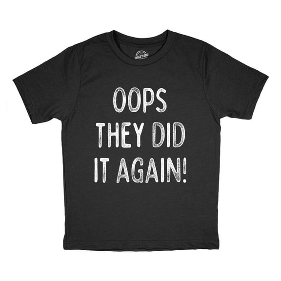 Youth Funny T Shirts Oops They Did It Again Sarcastic Announcement Graphic Novelty Tee For Young Kids