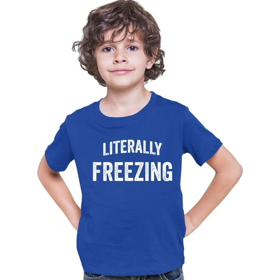Youth I Am Literally Freezing Cold T-Shirt