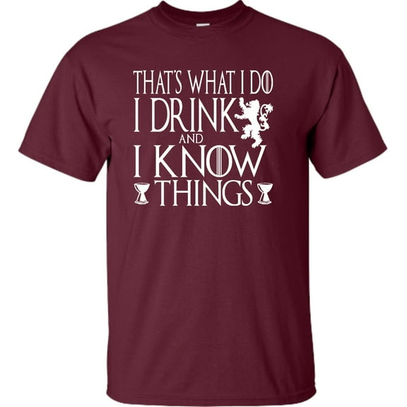 Youth I Drink And I Know Things Funny Quote T-Shirt