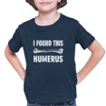 thumbnail image 1 of Youth I Found This Humerus Funny Doctor Nurse T-Shirt, 1 of 1