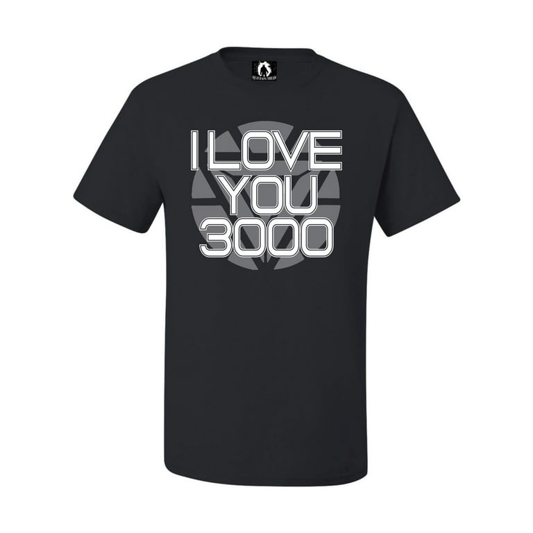 I love you 3000 t shirt 2025