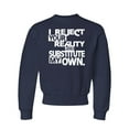 thumbnail image 1 of Youth I Reject Your Reality And Substitute My Own Crewneck Sweatshirt, 1 of 1