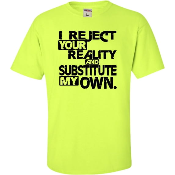 Youth I Reject Your Reality And Substitute My Own T-Shirt