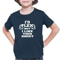 thumbnail image 1 of Youth I'd Flex But I Like This Shirt Funny T-Shirt, 1 of 1