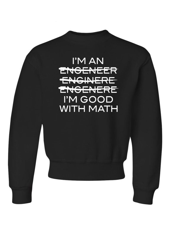 Youth I'm An Engineer I'm Good At Math Crewneck Sweatshirt