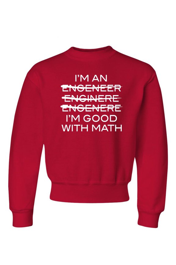 Youth I'm An Engineer I'm Good At Math Crewneck Sweatshirt