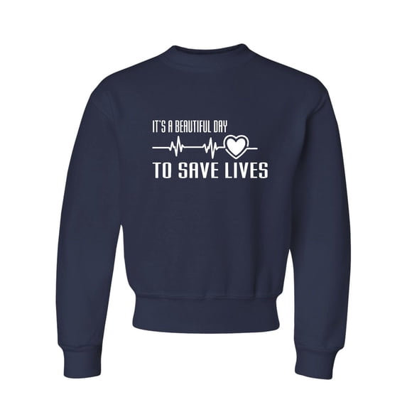 Youth It's A Beautiful Day To Save Lives Crewneck Sweatshirt