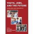 thumbnail image 1 of Youth, Jobs, and the Future: Problems and Prospects, (Paperback), 1 of 1
