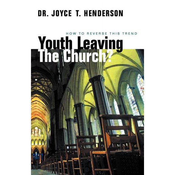 Youth Leaving the Church?: How to Reverse This Trend, (Paperback)