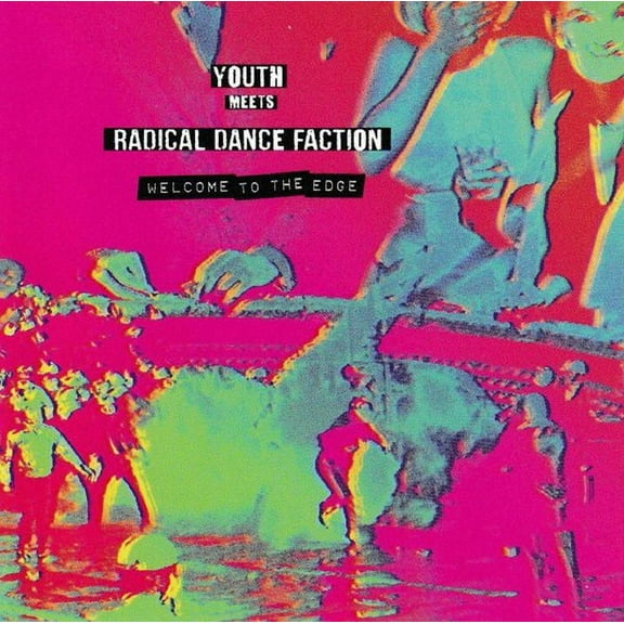 Youth Meets Radical Dance Faction - Welcome To The Edge - Music & Performance - CD