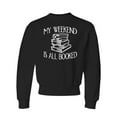 thumbnail image 1 of Youth My Weekend Is All Booked Funny Book Reading Lover Crewneck Sweatshirt, 1 of 1