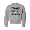 thumbnail image 1 of Youth Never Trust An Atom They Make Up Everything Science Crewneck Sweatshirt, 1 of 1