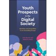 thumbnail image 1 of Youth Prospects in the Digital Society: Identities and Inequalities in an Unravelling Europe, (Hardcover), 1 of 1