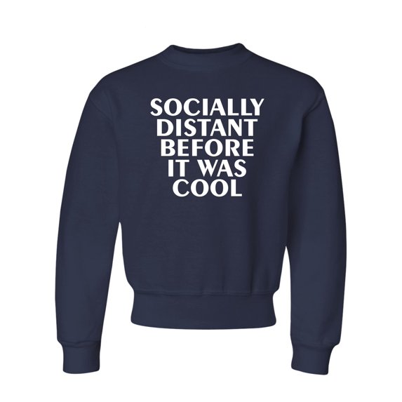 Youth Socially Distant Before It Was Cool Funny Crewneck Sweatshirt