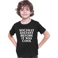 thumbnail image 1 of Youth Socially Distant Before It Was Cool Funny T-Shirt, 1 of 1