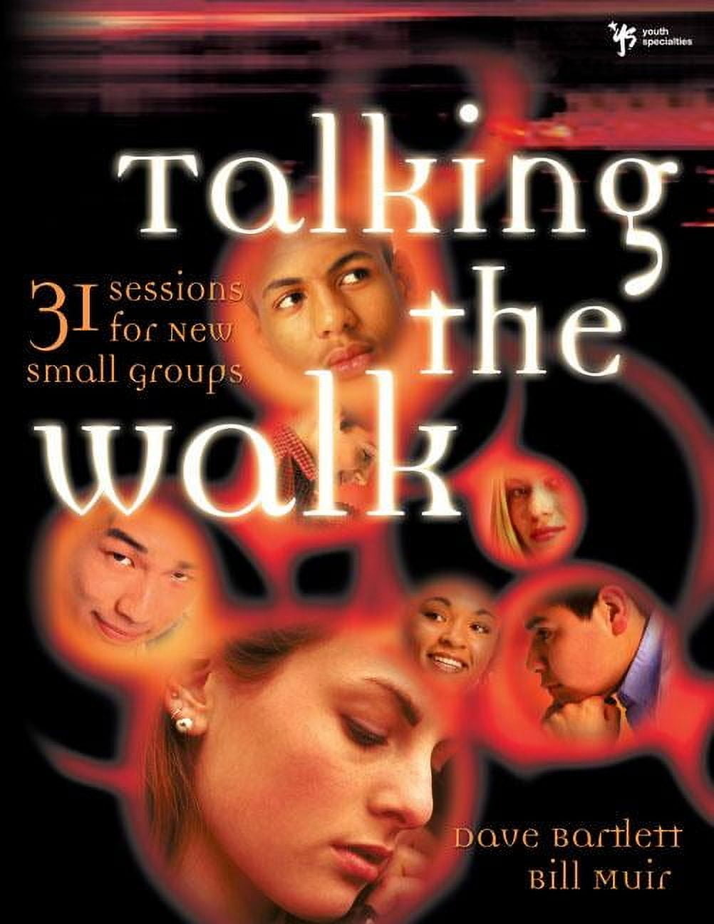 Youth Specialties (Paperback) Talking the Walk: 31 Sessions for New Small Groups, (Paperback)