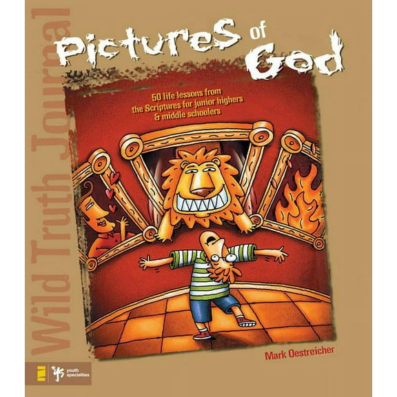 Youth Specialties S Wild Truth Journal-Pictures of God: 50 Life Lessons from the Scriptures for Junior Highers and Middle Schoolers, (Paperback)